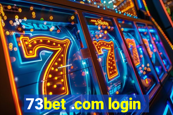 73bet .com login